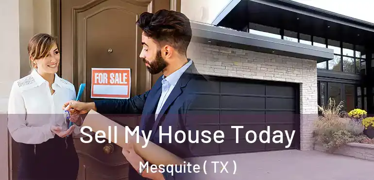  Sell My House Today Mesquite ( TX )